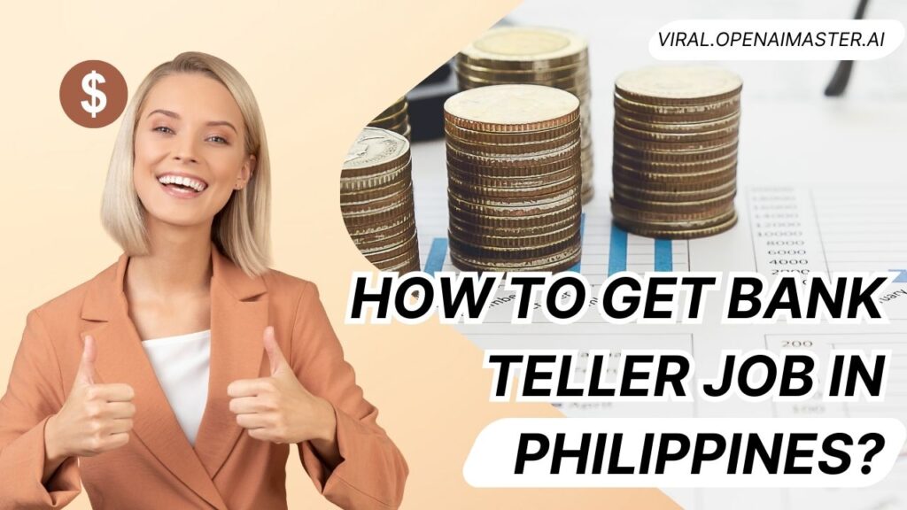 How To Get Bank Teller Job In Philippines?