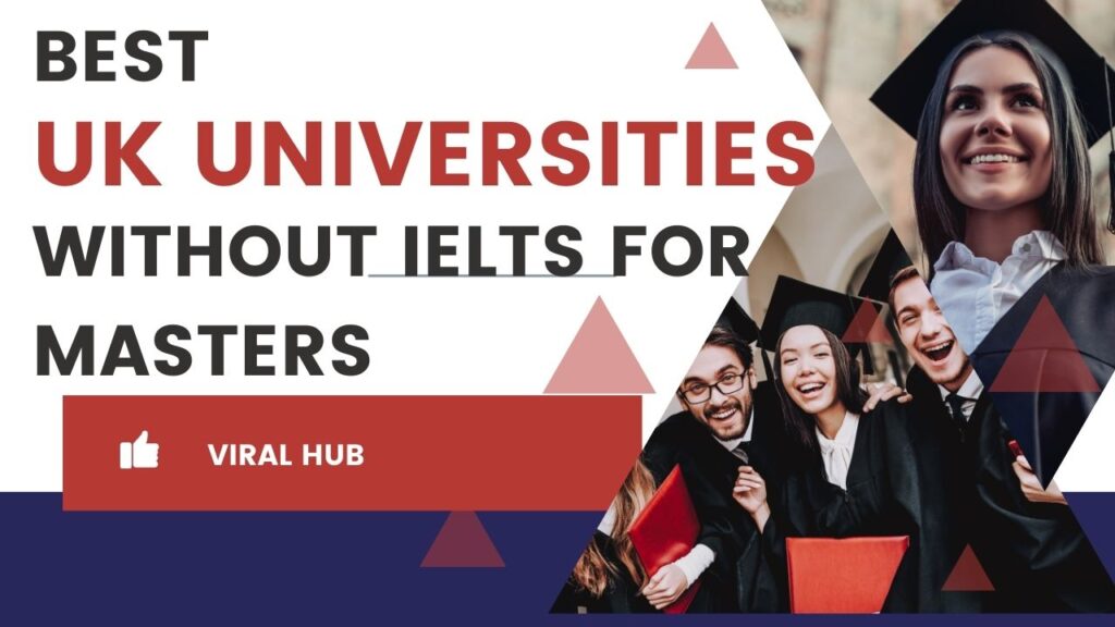 Best UK Universities Without IELTS For Masters